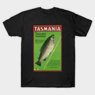 Tasmania. The anglers' paradise T-Shirt